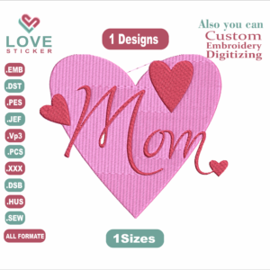 Mother's Day Love Heart Embroidery Designs/1 Designs & 1 Size/ Valentine's Love Heart Machine Embroidery Designs/ Files Instant Download
