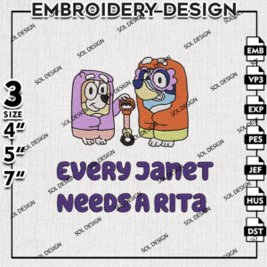 Every Janet Needs A Rita Bluey Embroidery Files, Bluey Grannies Janet and Rita Embroidery, Bluey Character, Instant Download