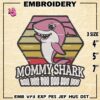 Mommy Shark Embroidery Machine Design, Mommy Embroidery Design, Baby Shark Mommy Design, Instant Download Design